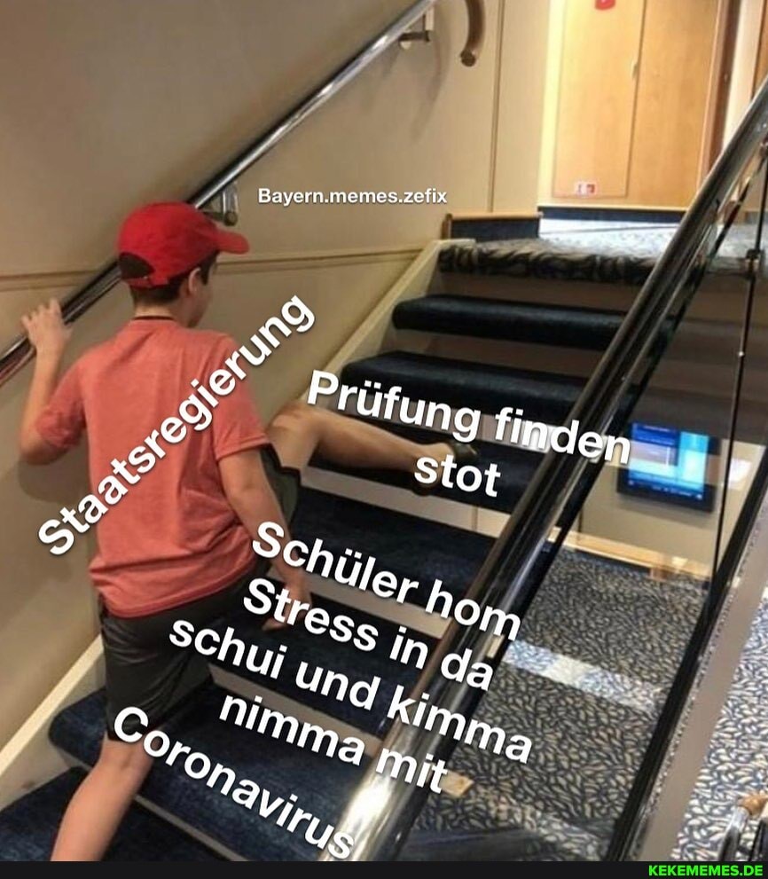 Bayern.memes.zefix
we
Priifung
Sto
Nden
Se
tr,
Sch
to
Nim ma
Sin
'Mm
Mit
'ty,