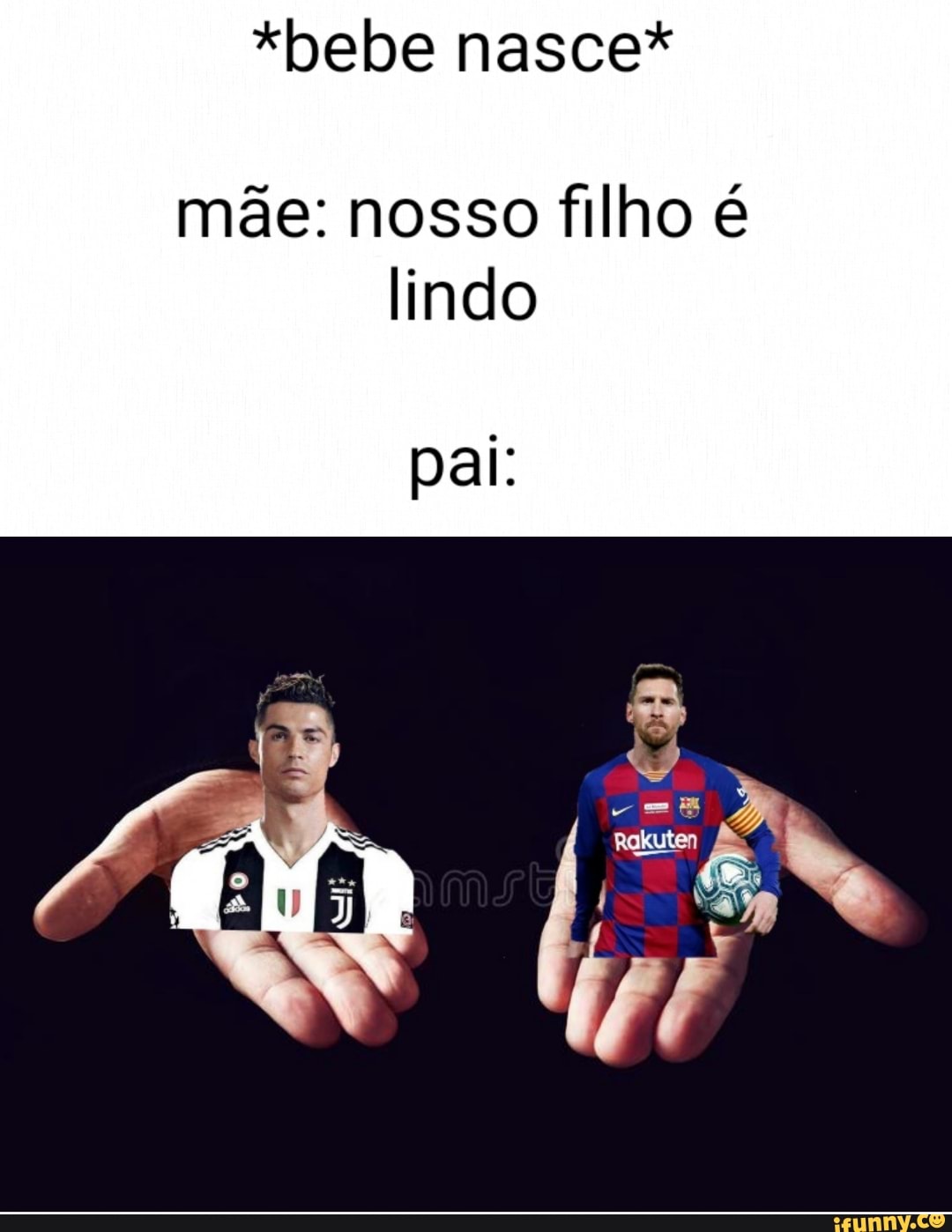 *bebe nasce*
mãe: nosso filho é
lindo (o
pai:
