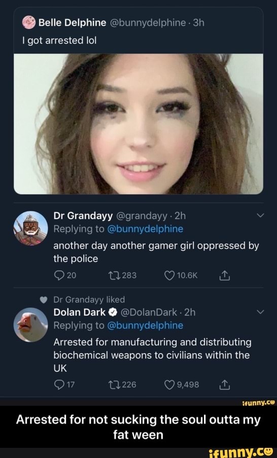 . Belle Delphine @bunnyde‘phme 3h I gm arrested lol Arrested for not ...