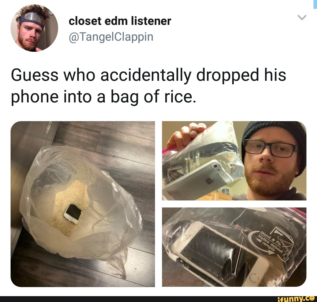 Guess Who Accidentally Dropped His Phone Into A Bag Of Rice