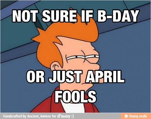 NOT SURE\IF B-DAY