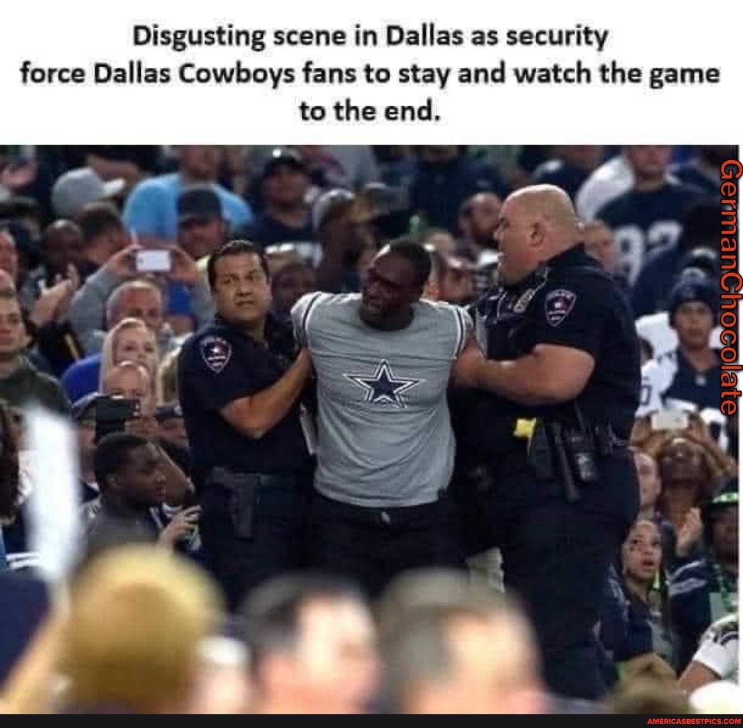 Disgusting Scene In Dallas As Security Force Dallas Cowboys Fans To