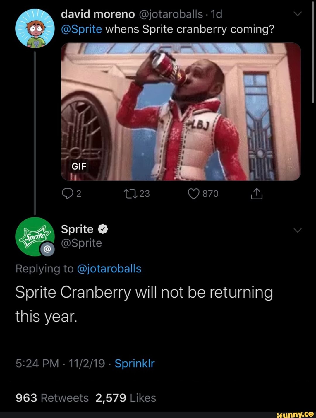 David moreno jotaroballs 1d Sprite whens Sprite cranberry coming