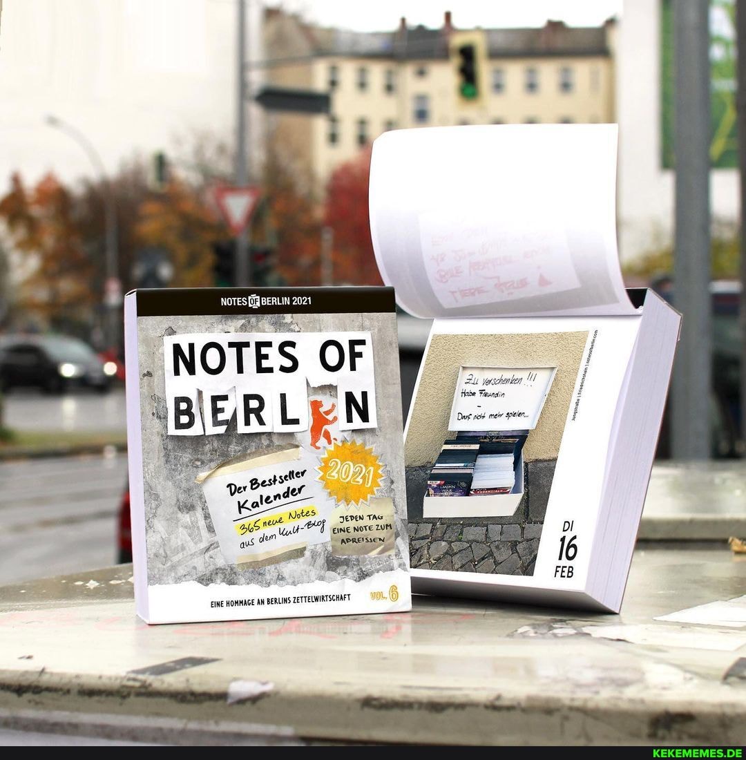 Note
JEven Ta
EINE NOTE zum, npaeissen
EINE HOMNAGE AN BERLINS ZETTELMIRTSCHAFT