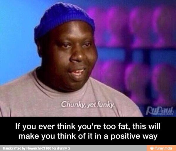 UP aul
If you ever think you're too fat, this will
make you think of it in a positive way - If you ever think you're too fat, this will make you think of it in a positive way