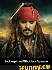Jack espirrará?Não!Jack Sparrow