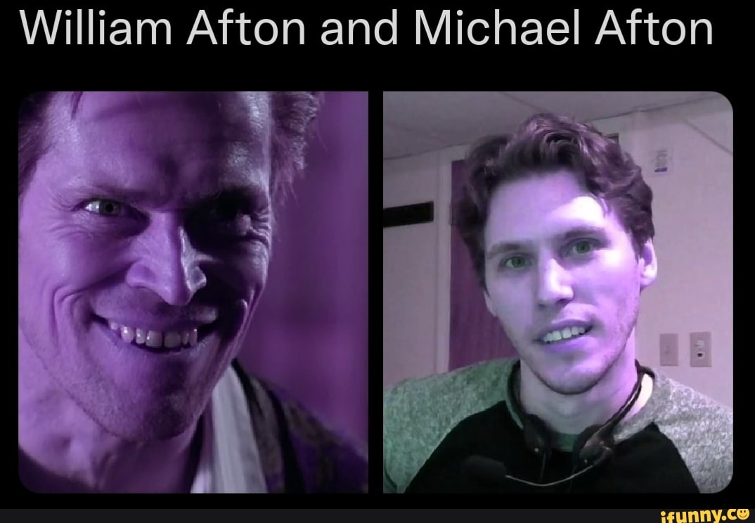 William Afton and Michael Afton iFunny