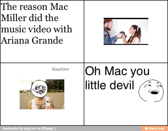 The reason Mac
Miller did the
music video with
Ariana Grande
Oh Mac you
little devil