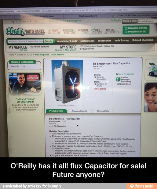 O'Reilly has it all! flux Capacitor for sale!
Future anyone? - O'Reilly has it all! flux Capacitor for sale! Future anyone?