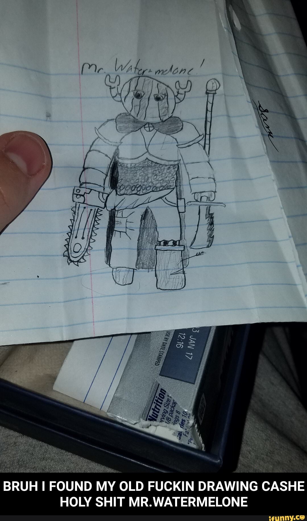 BRUH I FOUND MY OLD FUCKIN DRAWING CASHE
HOLY SHIT MR.WATERMELONE - BRUH I FOUND MY OLD FUCKIN DRAWING CASHE HOLY SHIT MR.WATERMELONE