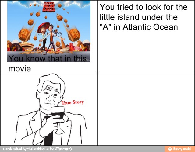 You tried to look for the
little island under the
"A" in Atlantic Ocean