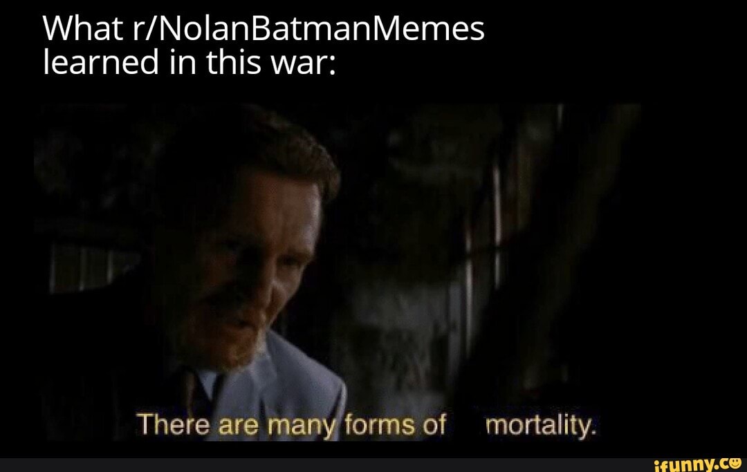 What learned in this war:
There are many forms of mortality.