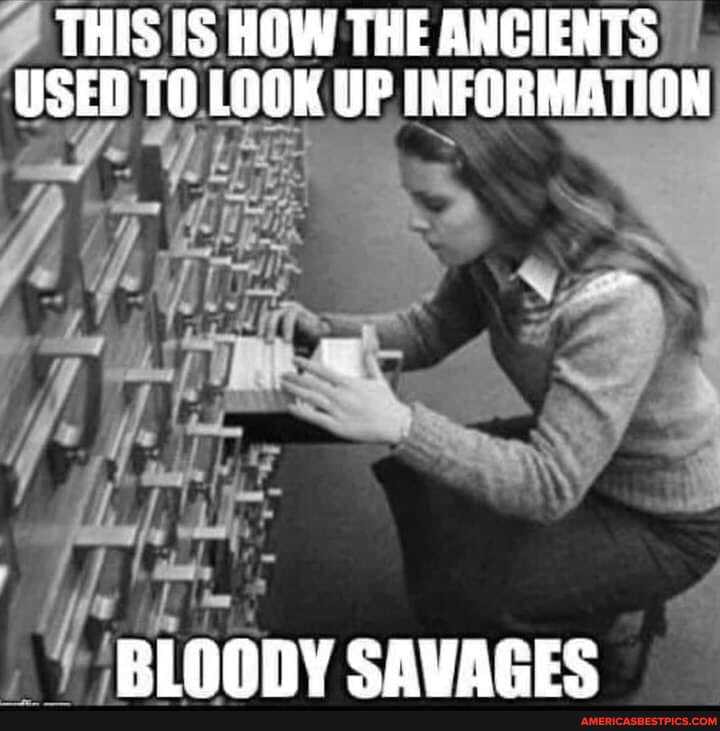 THIS HOW THE ANCIENTS USED TO LOOK UP INFORMATION
Rinnhy SAVARES