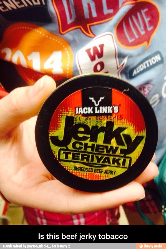 Is this beef jerky tobacco - Is this beef jerky tobacco