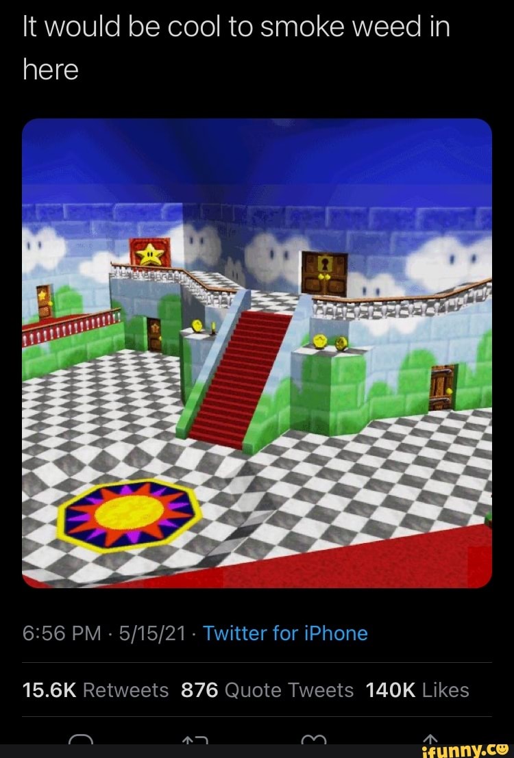 It would be cool to smoke weed in here
PM Twitter for iPhone
15.6K Retsweets 876 Quote Tiveets 140K Likes
An)