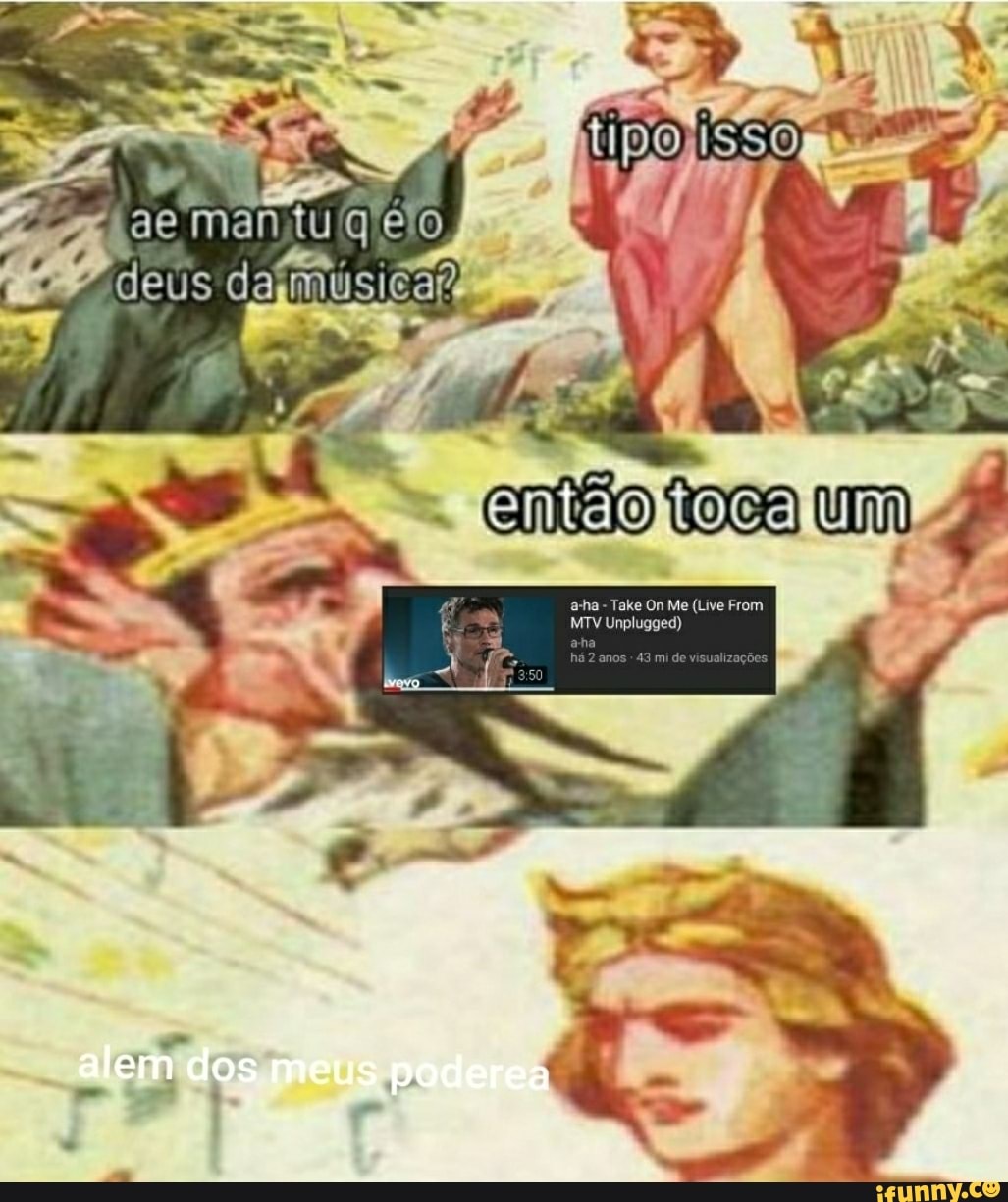 tipo)
deus então toca um
em os