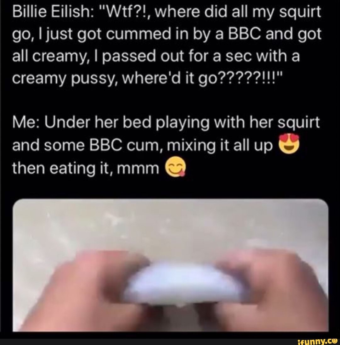 Billie eilish squirt