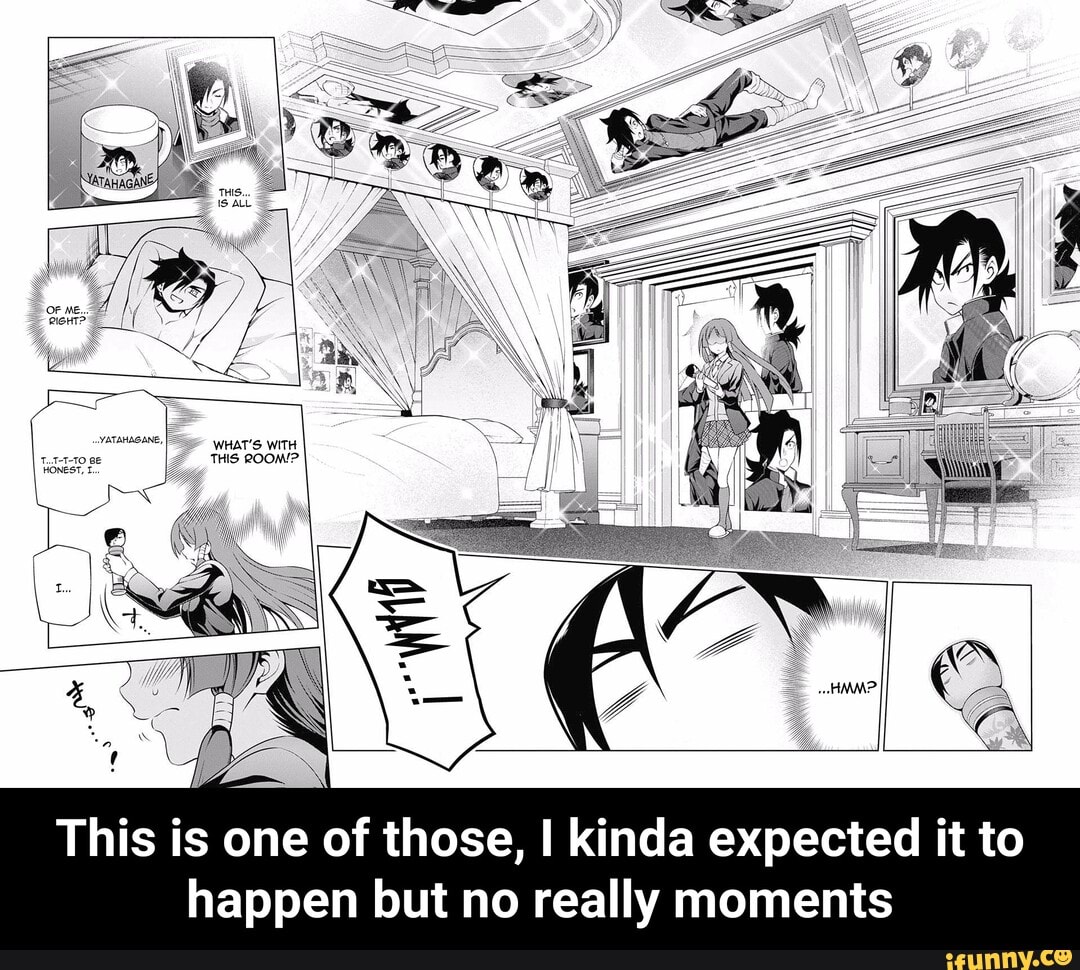This is one of those, I kinda expected it to
happen but no really moments - This is one of those, I kinda expected it to happen but no really moments