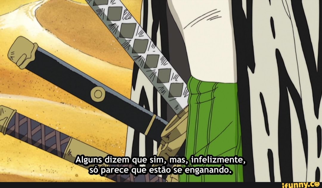 Alguns dizem que sim, mas, infelizmente, só parece que estão se enganando.