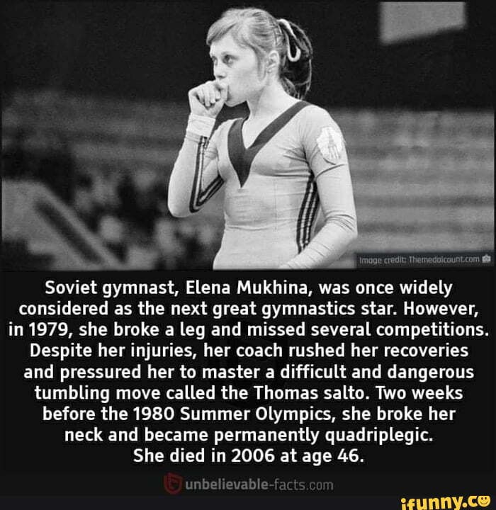 Soviet gymnast, Elena Mukhina, was once widely considered as the next