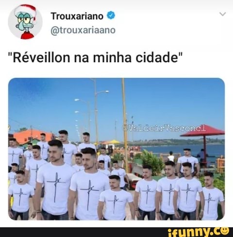 @trouxariaano
"Réveillon na minha cidade"
