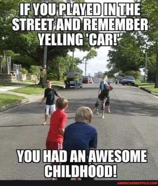 YOU PLAVEDIINITHE STREET. AND REMEMBER VELLING CARE
YOU HAD AN AWESOME