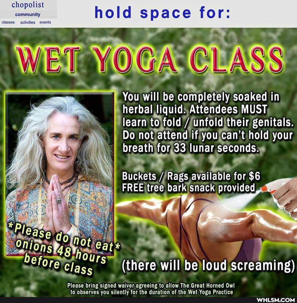 chopolist
hold space for:
You will be completely soaked in herbal liquid. Attendees MUST, learn Do not to fold unfold their genitals. hold your
Do not attend if you can't hold your breath} far 33 lunar seconds.
Buckets Rags, available for $6
FREE tree bark snack provided
(there
Please bring signed waiver agreeing to allow The Great Horned Owl