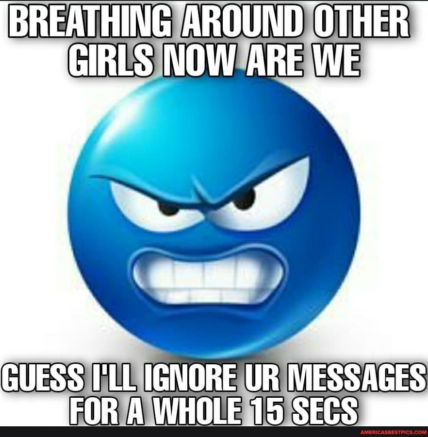 BREATHING AROUND OTHER GIRLS NOW ARE WE