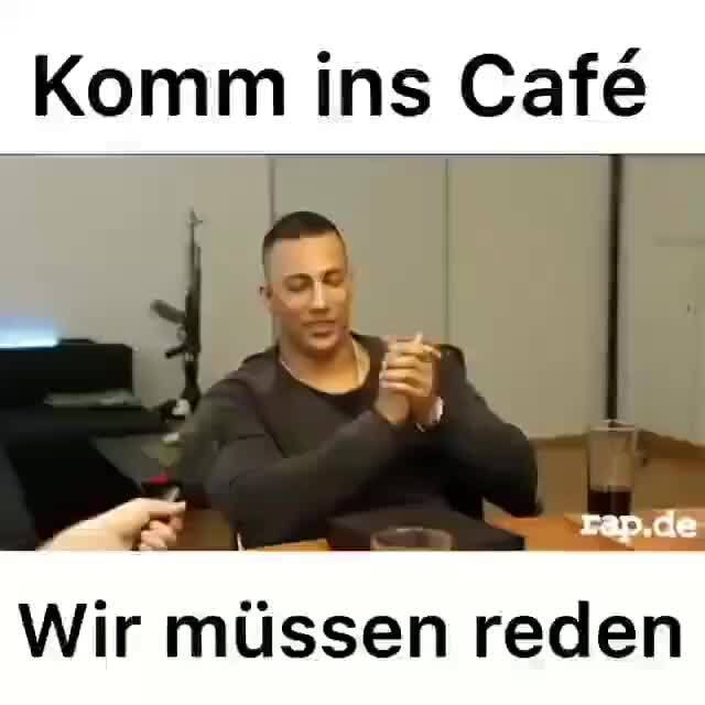 Komm Ins Cafe Wir Müssen Reden