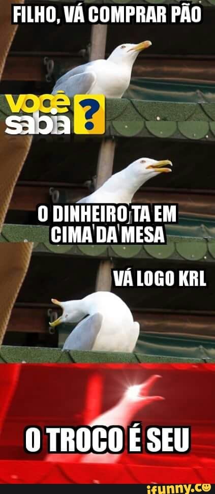 FILHO, VÁ COMPRAR PÃO
