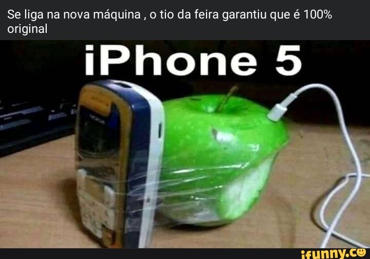 Se liga na nova máquina, o tio da feira garantiu que é 100% original
iPhone 5