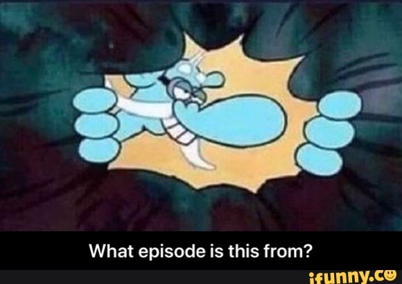 What episode is this from? - What episode is this from?