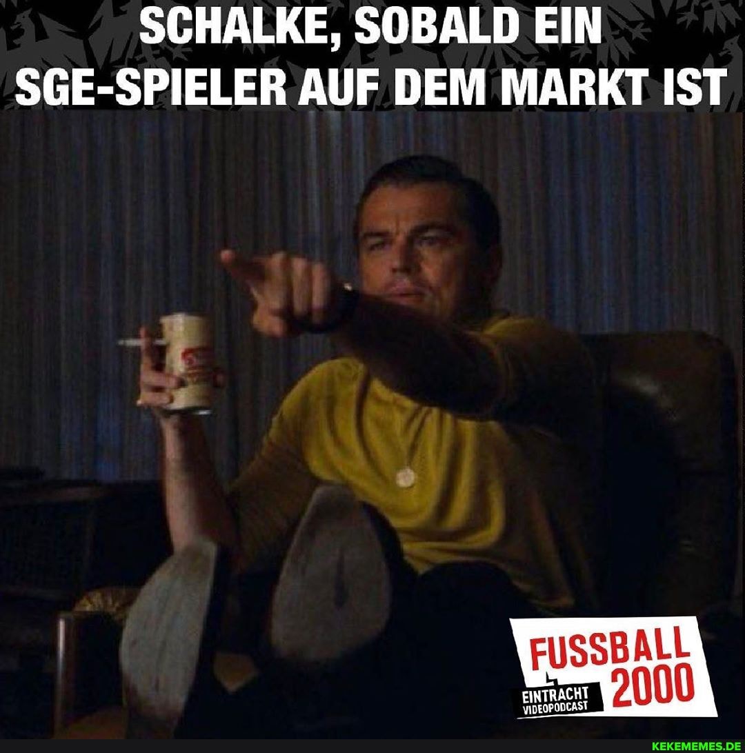 SCHALKE, SOBALD EIN SGE-SPIELER AUF DEM MARKT IST
FUSSBALL
CHT