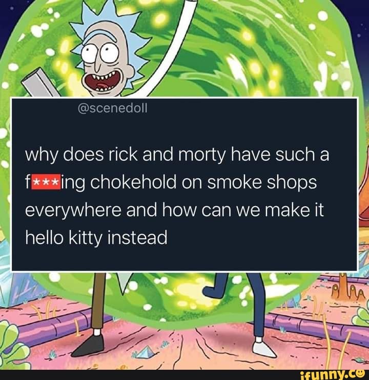 Why Does Rick And Morty Have Such A Fling Chokehold On Smoke Shops ...