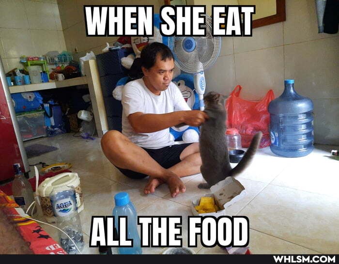 WHEN SHE EAT
ALL THE FOOD