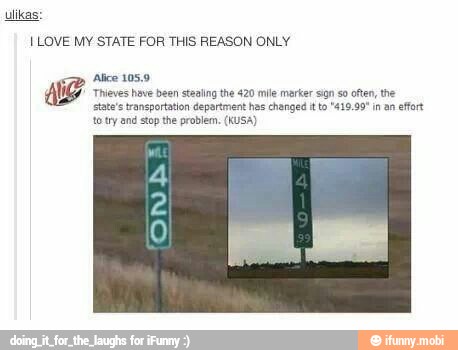 I LOVE MY STATE FOR THIS REASON ONLY
Mg
state's transportation depertment has changed 1 to "419.99" in an effort
ty stop problem. (KUSA)