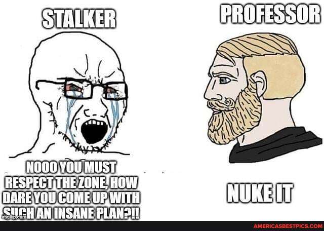 STALKER
PROFESSOR
DARE CONE UP,WITH