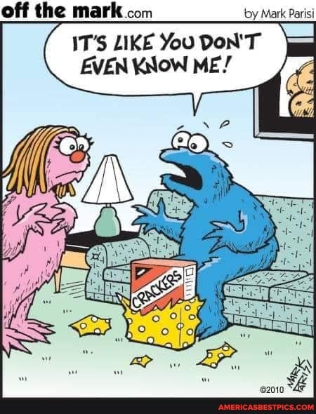 off the mark by Mark Parisi
IT'S LIKE You DON'T EVEN KNOW ME/
ll,