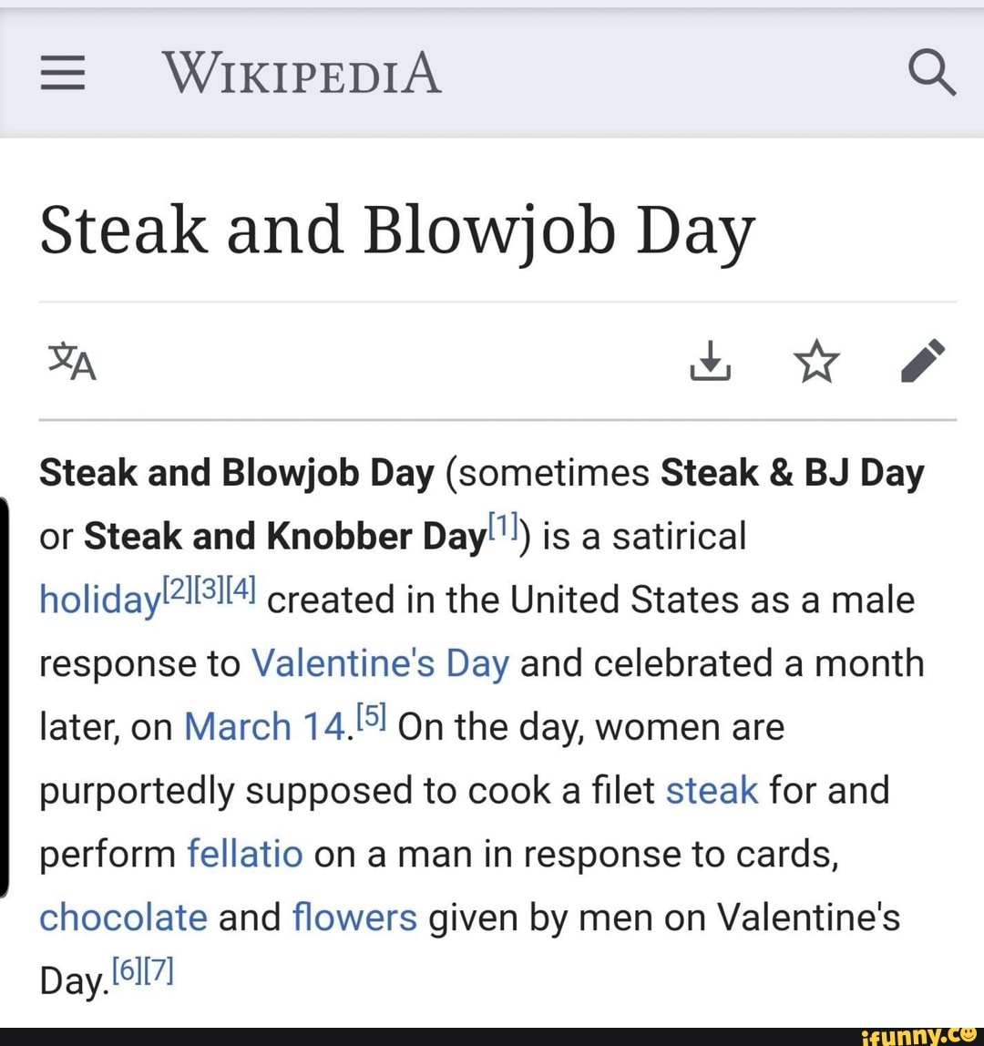 Steak and Blowjob Day Steak and Blowjob Day (sometimes Steak 8: BJ Day