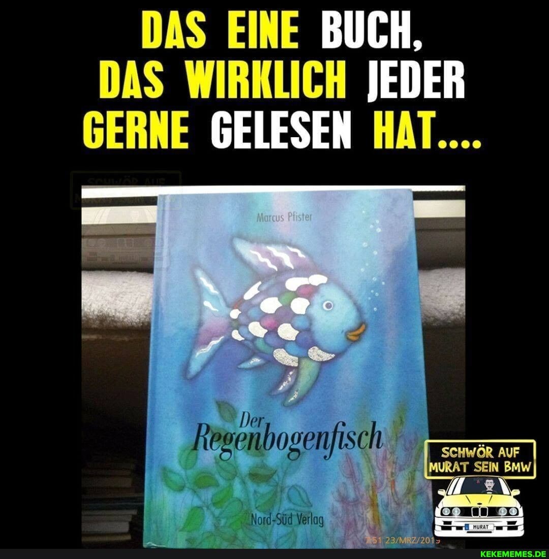 DAS EINE BUCH,
DAS WIRKLICH JEDER GERNE GELESEN HAT....
Der
Resenbogenfisch
".Nord-Süd Verlag
