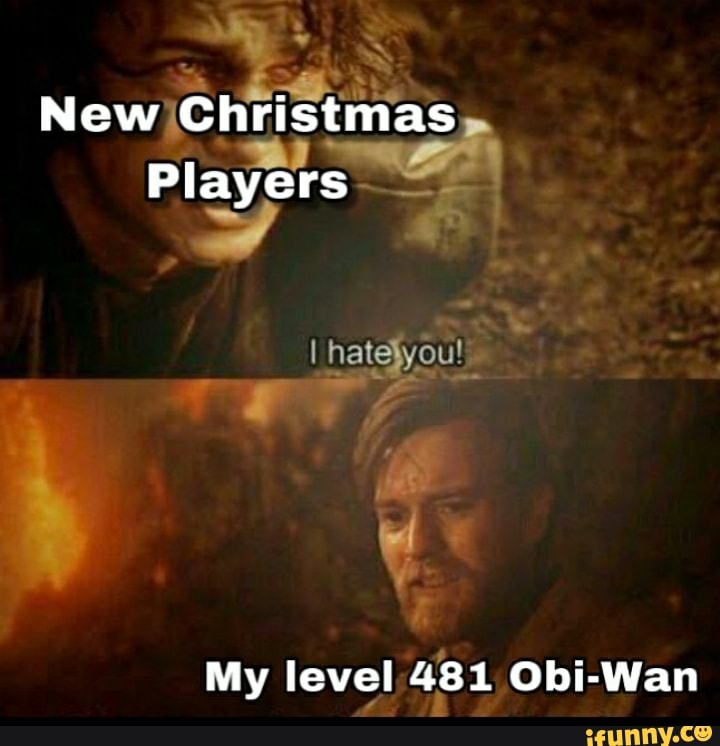 New/Ch ristmas
playero E
My level 481 Obi-Wan