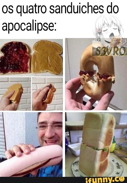 os quatro sanduiches do apocalipse: