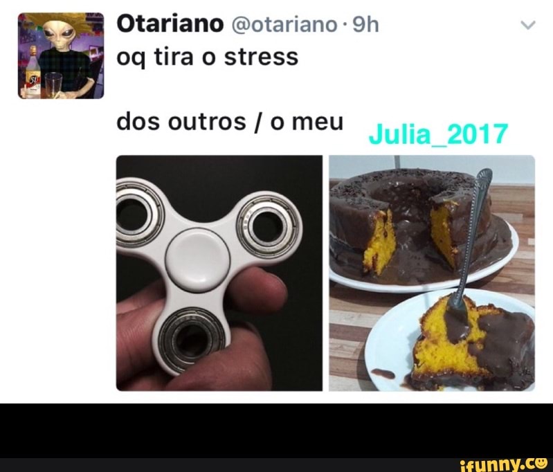A mag Oq tira o stress
dos outros o meu -