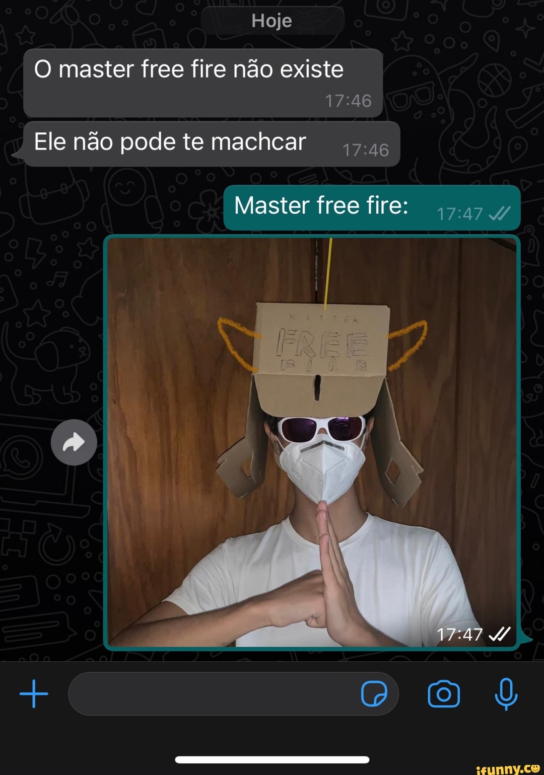 Hoje
O master free fire não existe
Ele não pode te machcar
Master free fire: