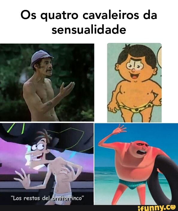 Os quatro cavaleiros da sensualidade