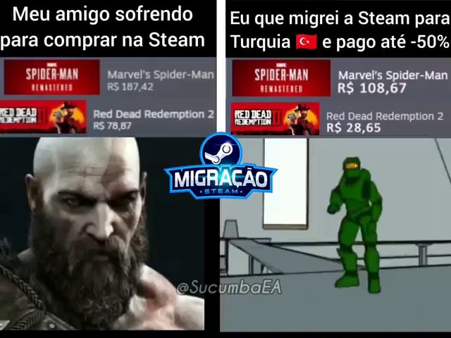 Meu amigo sofrendo Eu que migrei a Steam para para comprar na