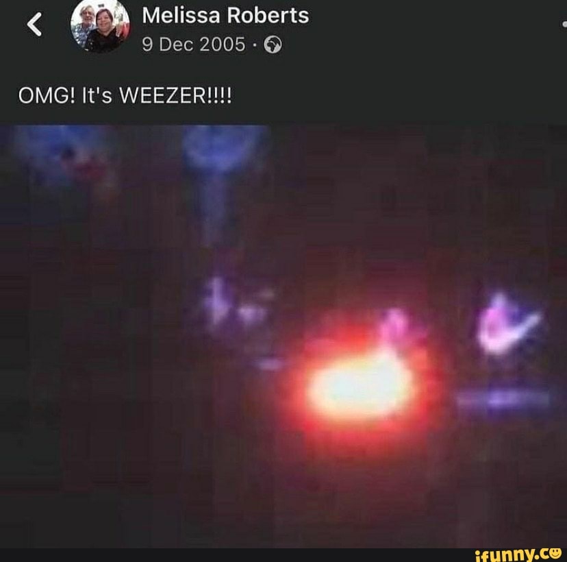 < Melissa Roberts
9 Dec 2005
OMG! It's WEEZER!!!
be