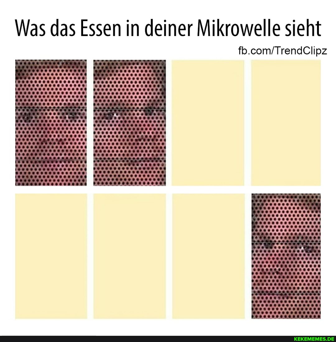 Was Das Essen In Deiner Mikrowelle Sieht Memes