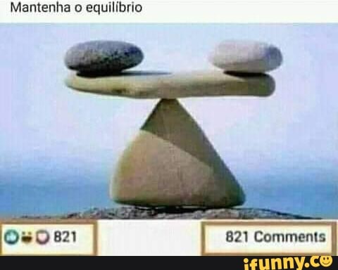 Mantenha o equilíbrio