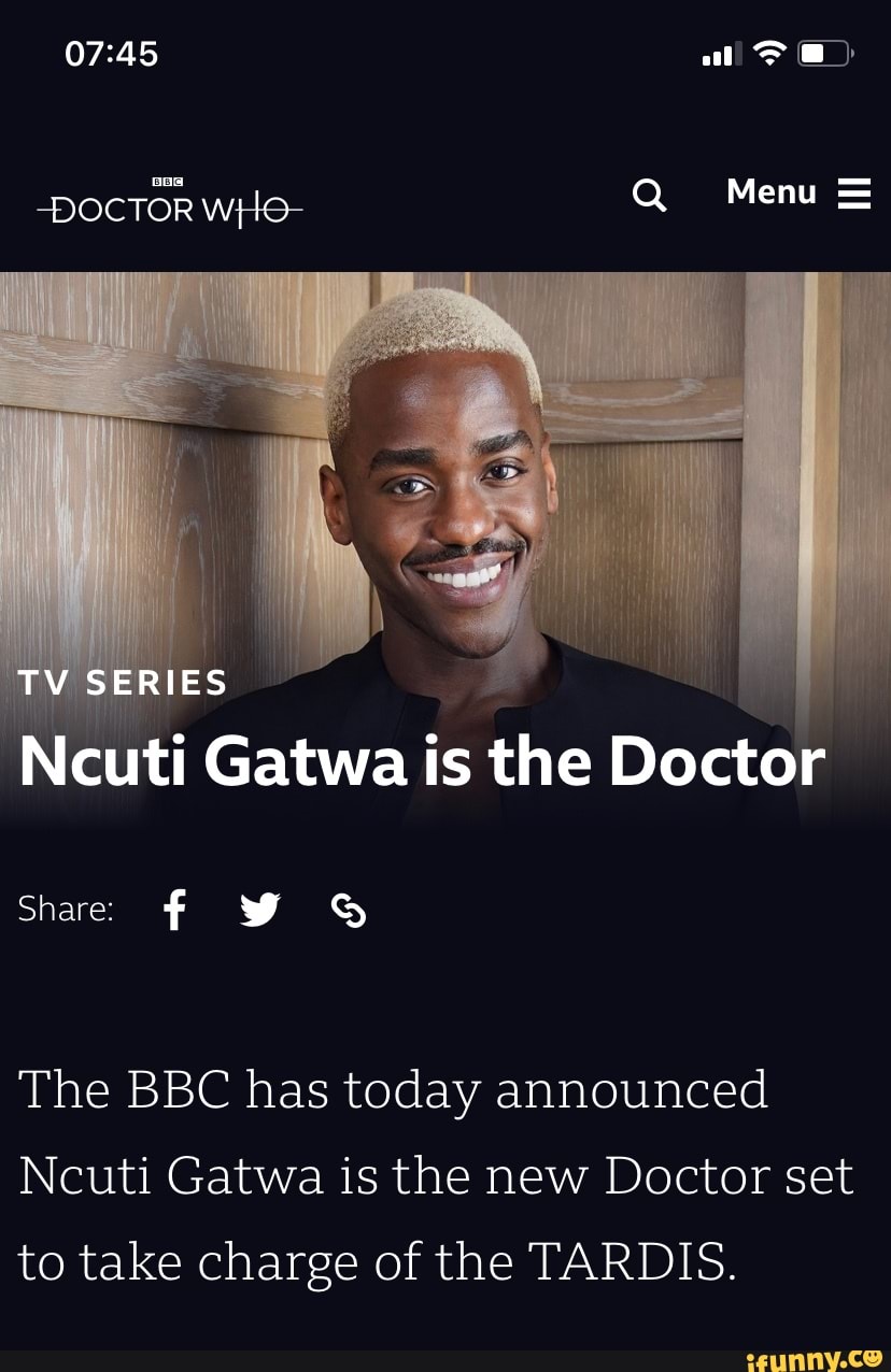 All -DOCTOR w} lO Q Menu TV SERIES Ncuti Gatwa is the Doctor Share ff